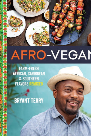 Book Cover: Afro-Vegan: Farm-fresh African, Caribbean & Southern Flavors Remixed