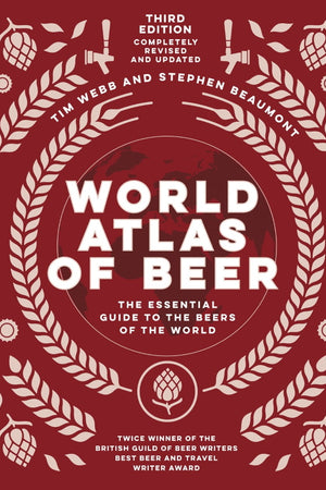 Book Cover: World Atlas of Beer: The Essential Guide to the Beers of the World (third edition)
