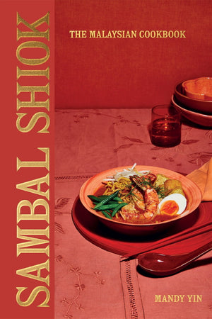 Book Cover: Sambal Shiok: The Malaysian Cookbook