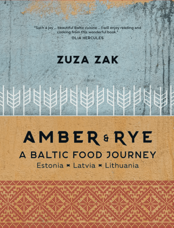 Book Cover: Amber & Rye: a Baltic Food Journey, Estonia, Latvia, Lithuanaia